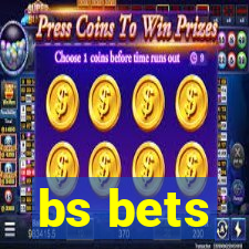 bs bets